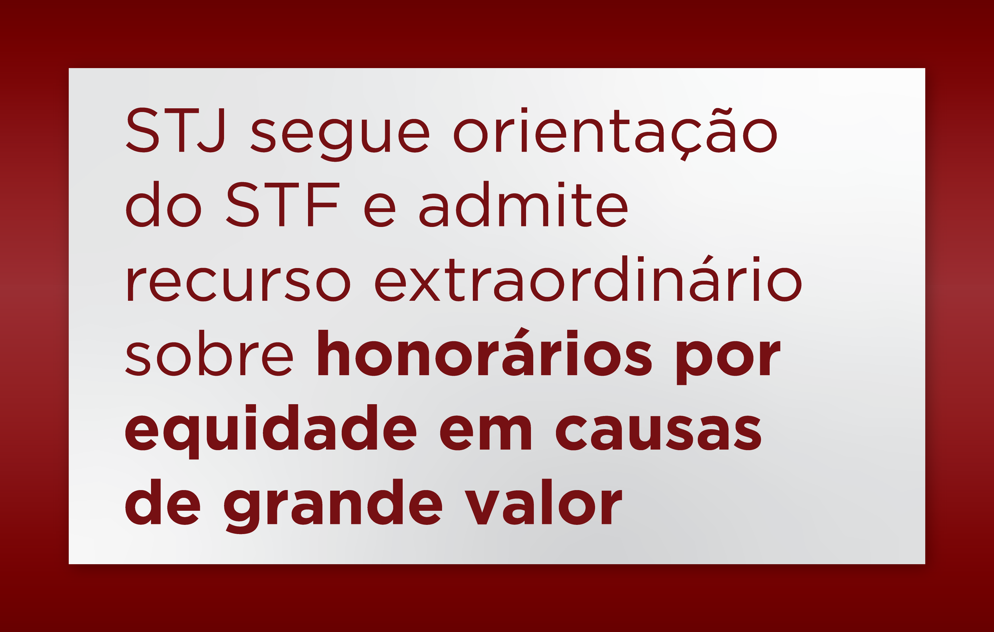 STJ segue orientação do STF e admite recurso extraordinário sobre ...